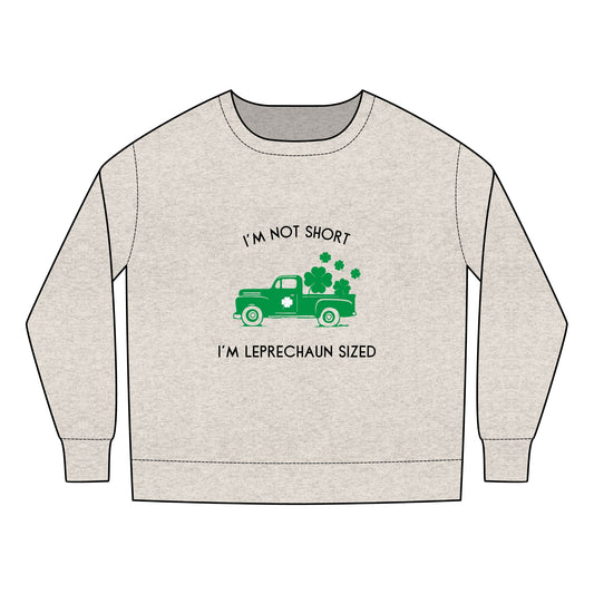 I'm not short, I'm Leprechaun Sized Toddler Sweatshirt