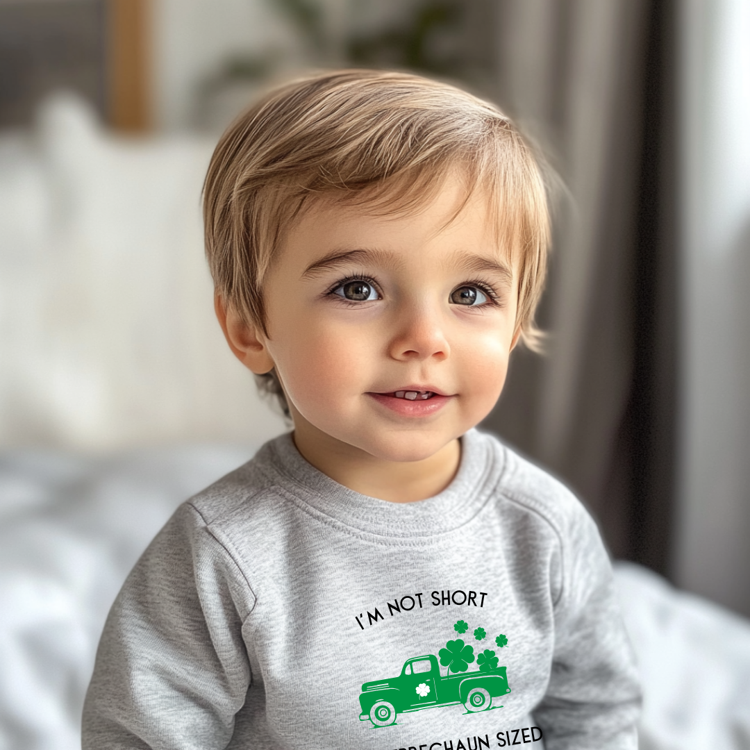 I'm not short, I'm Leprechaun Sized Toddler Sweatshirt